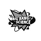 BIG BANG SCIENCE