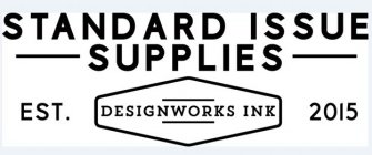 STANDARD ISSUE SUPPLIES DESIGNWORKS INKEST 2015