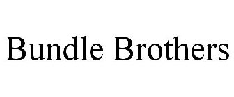 BUNDLE BROTHERS