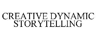 CREATIVE DYNAMIC STORYTELLING