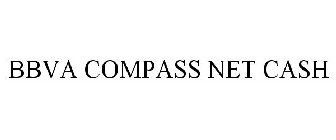 BBVA COMPASS NET CASH