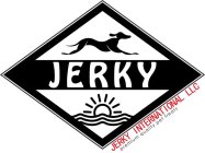 JERKY JERKY INTERNATIONAL LLC PREMIUM QUALITY PET TREATS