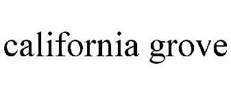 CALIFORNIA GROVE