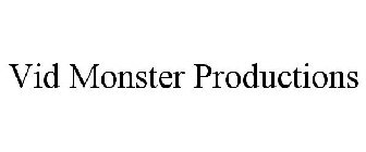 VID MONSTER PRODUCTIONS