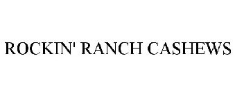 ROCKIN' RANCH CASHEWS