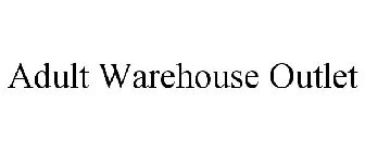 ADULT WAREHOUSE OUTLET