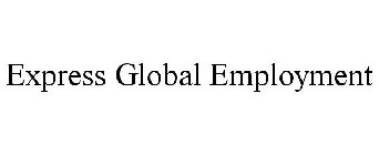 EXPRESS GLOBAL EMPLOYMENT
