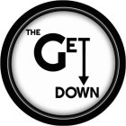 THE GET DOWN