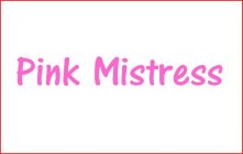 PINK MISTRESS