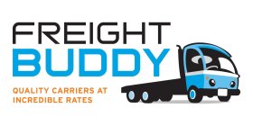 FREIGHT BUDDY QUALITY CARRIERS AT INCREDIBLE RATES