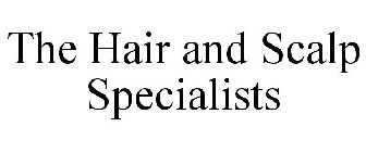 THE HAIR AND SCALP SPECIALISTS