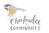 CHICKADEE COMMUNITY