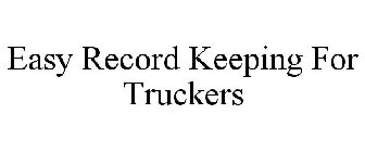 EASY RECORD KEEPING FOR TRUCKERS