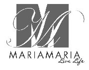 MM MARIAMARIA LIVE LIFE