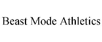 BEAST MODE ATHLETICS