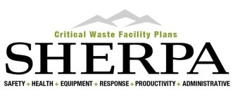 CRITICAL WASTE FACILITY PLANS SHERPA SAFETY HEALTH EQUIPMENT RESPONSE PRODUCTIVITY ADMINISTRATIVE