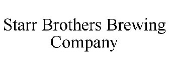 STARR BROTHERS BREWING COMPANY