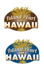 ISLAND PEARL FOR HAWAII