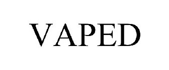 VAPED