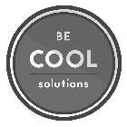 BE COOL SOLUTIONS