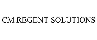 CM REGENT SOLUTIONS