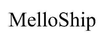 MELLOSHIP