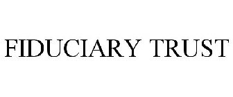 FIDUCIARY TRUST