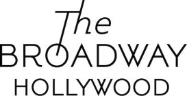 THE BROADWAY HOLLYWOOD