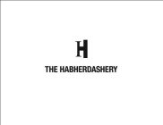 H THE HABHERDASHERY
