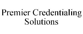 PREMIER CREDENTIALING SOLUTIONS