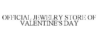 OFFICIAL JEWELRY STORE OF VALENTINE'S DAY