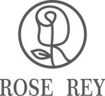ROSE REY