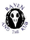 RAVEN AND THE RUB