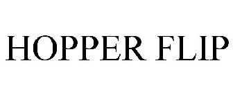 HOPPER FLIP