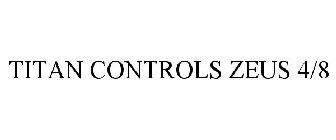 TITAN CONTROLS ZEUS 4/8