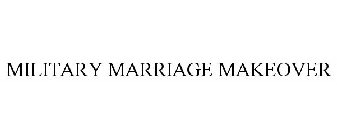 MILITARY MARRIAGE MAKEOVER