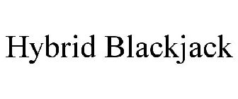 HYBRID BLACKJACK