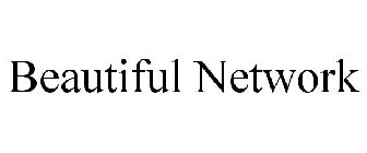 BEAUTIFUL NETWORK