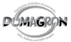 DOMAGRON DISTRIBUTIONS OF MODERN AMUSEMENTS, GIFTS, ROLLICKS AND NRA TARGETS