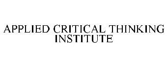APPLIED CRITICAL THINKING INSTITUTE