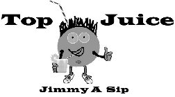 TOP JUICE JIMMY A SIP