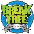 BREAK FREE HIP HOP SCHOOL