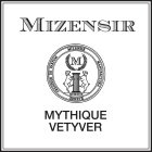 MIZENSIR M CREATEUR DE PARFUM MIZENSIR MANUFACTURA MCMXCIX GENEVE MYTHIQUE VETYVER