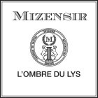 MIZENSIR M CREATEUR DE PARFUM MIZENSIR MANUFACTURA MCMXCIX GENEVE L'OMBRE DU LYS