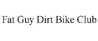 FAT GUY DIRT BIKE CLUB