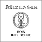 MIZENSIR M CREATEUR DE PARFUM MIZENSIR MANUFACTURA MCMXCIX GENEVE BOIS IRIDESCENT