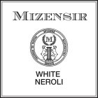 MIZENSIR M CREATEUR DE PARFUM MIZENSIR MANUFACTURA MCMXCIX GENEVE WHITE NEROLI