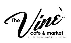 THE VINE CAFÉ & MARKET EST. 2016·DOUGLASVILLE·GEORGIA