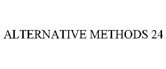ALTERNATIVE METHODS 24
