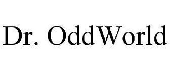 DR. ODDWORLD